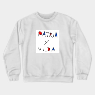 Patria y Vida 5 Crewneck Sweatshirt